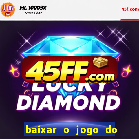 baixar o jogo do candy crush